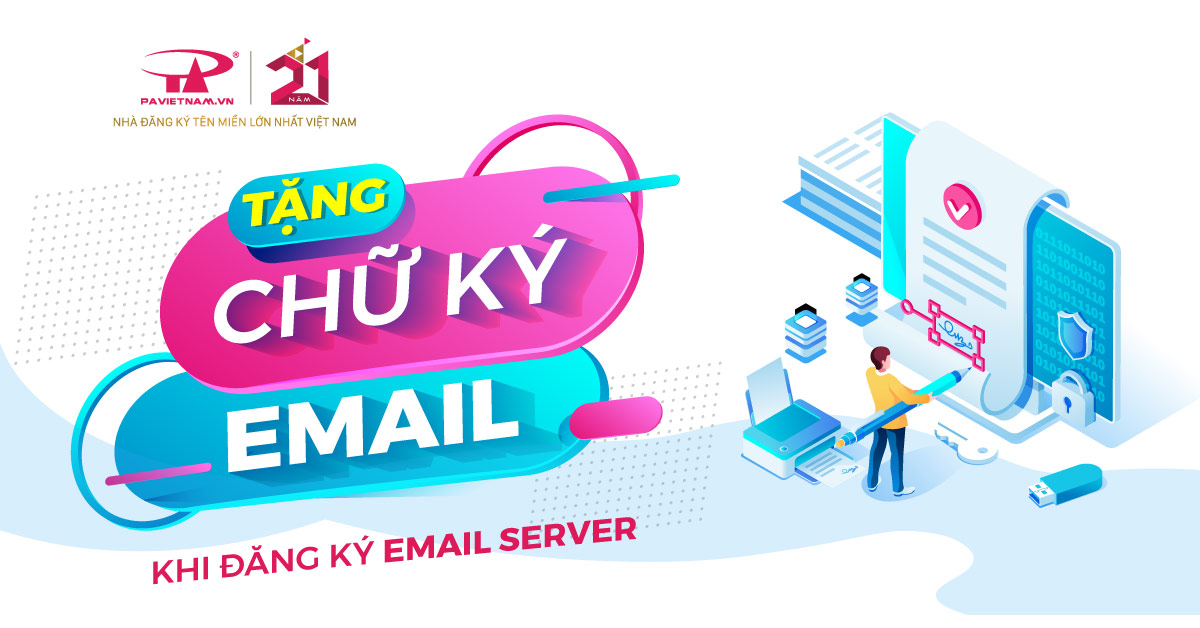 Tặng Chữ ký Email khi đăng ký Email Server tại P.A Việt Nam