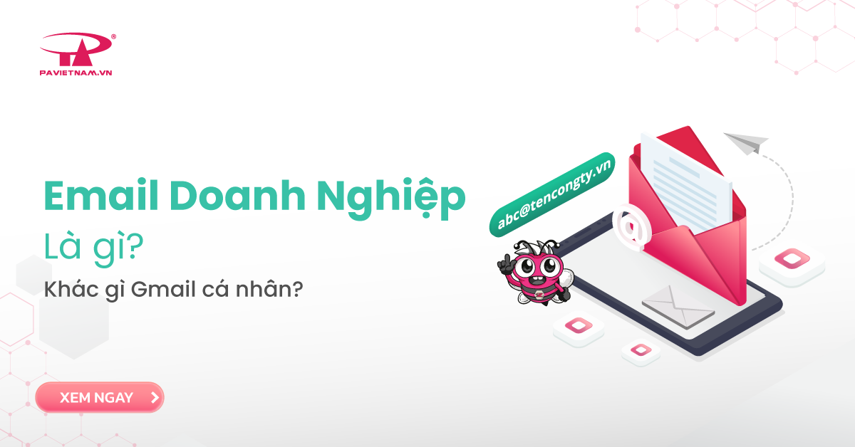 Email doanh nghiệp là gì? Khác gì Gmail cá nhân?